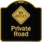 Signmission Designer Series-Private Road With No Outlet Symbol Black & Gold, 18" x 18", BG-1818-9773 A-DES-BG-1818-9773 - alternate 1